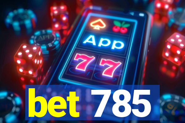 bet 785